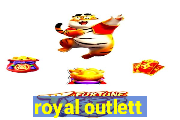 royal outlett