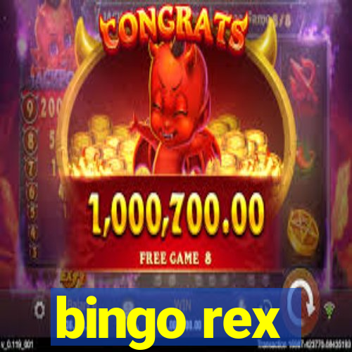 bingo rex