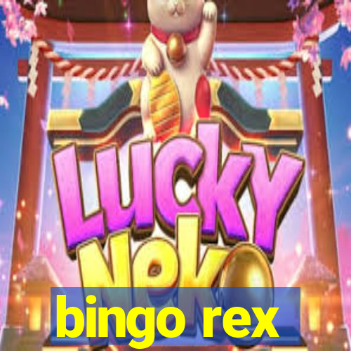 bingo rex