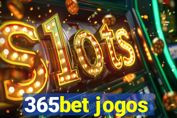 365bet jogos