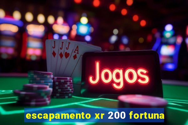 escapamento xr 200 fortuna