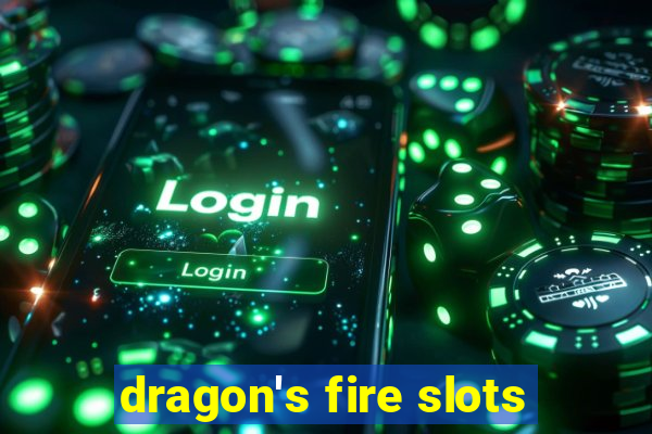 dragon's fire slots