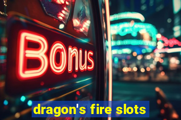 dragon's fire slots