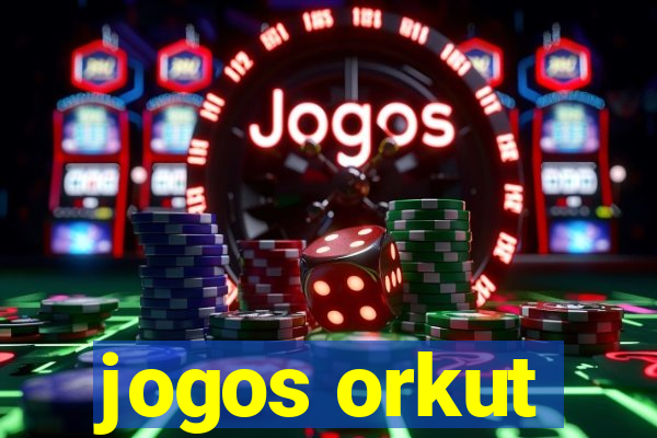 jogos orkut