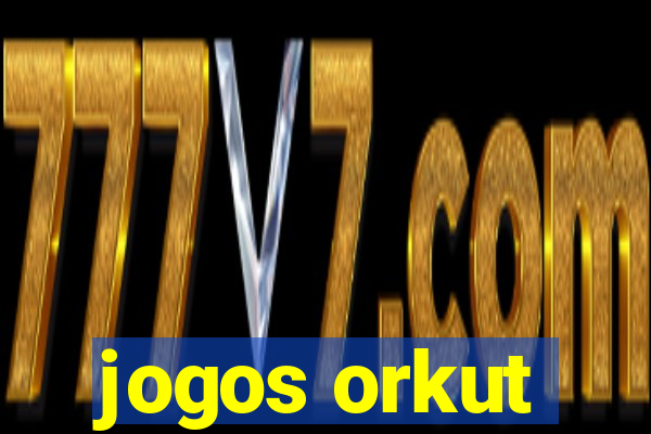 jogos orkut