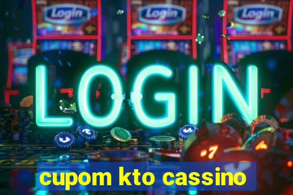 cupom kto cassino