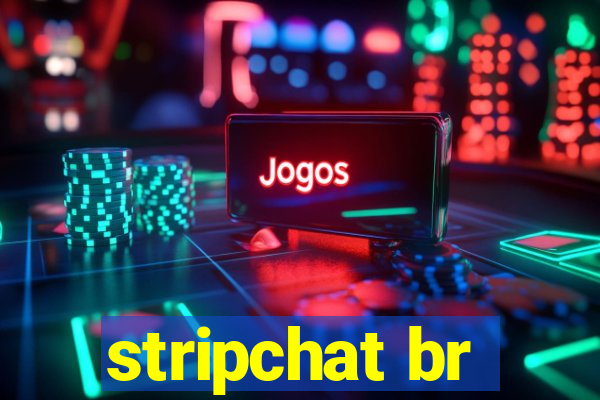 stripchat br