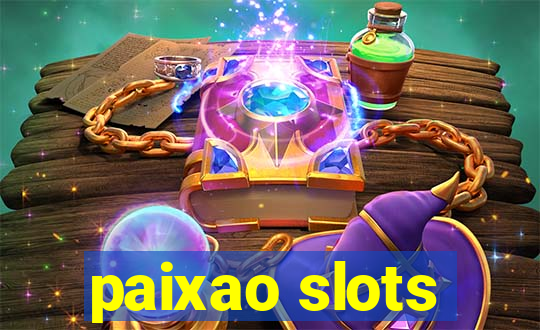 paixao slots