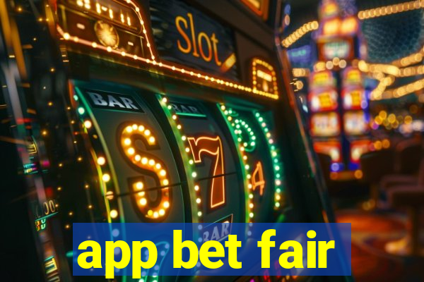 app bet fair