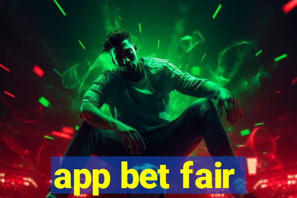 app bet fair