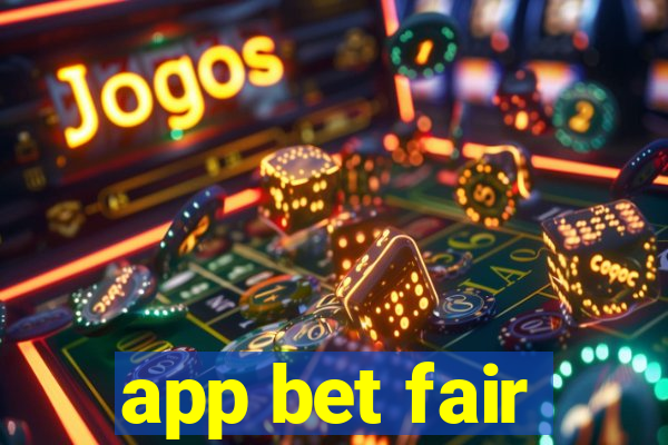 app bet fair