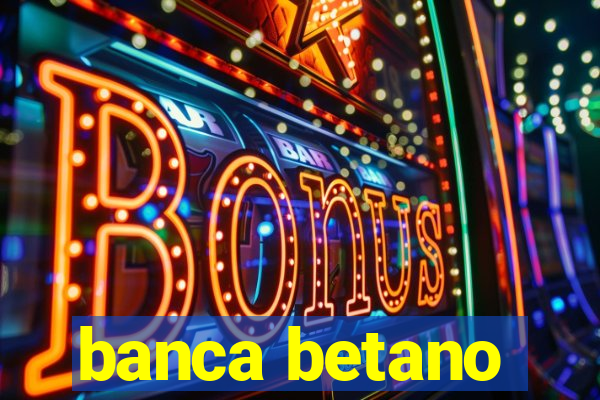 banca betano