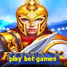 play bet games