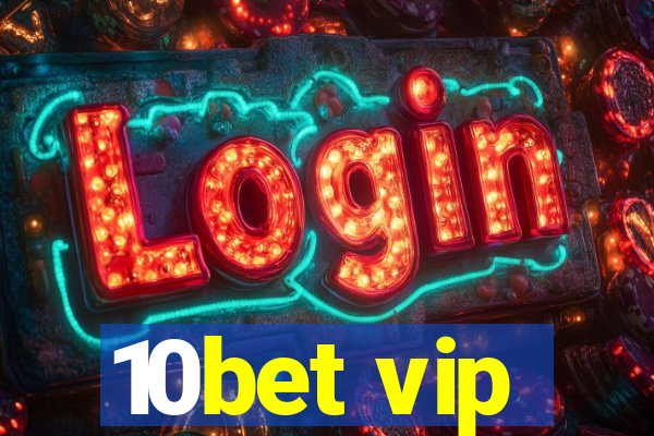 10bet vip