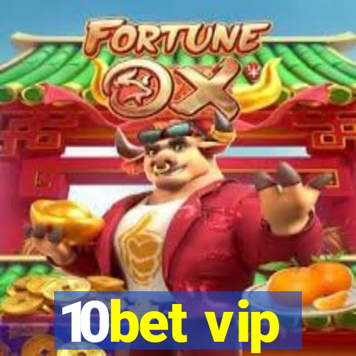 10bet vip