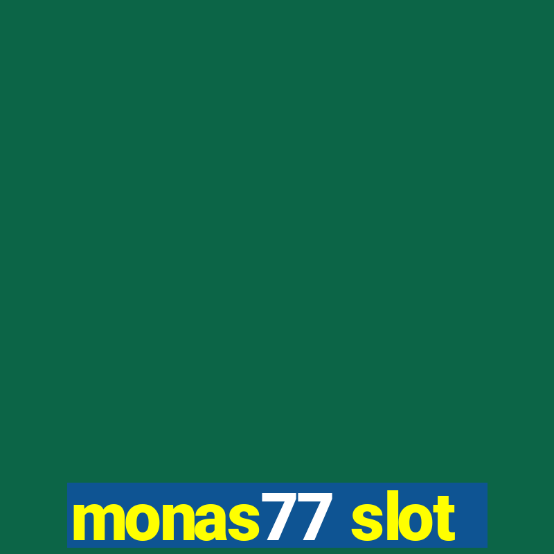 monas77 slot