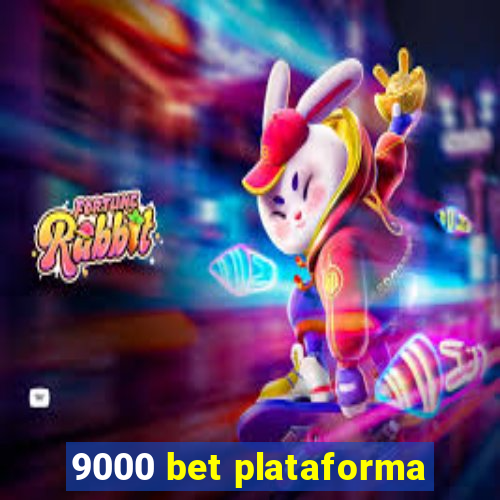 9000 bet plataforma