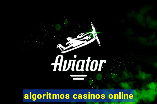 algoritmos casinos online