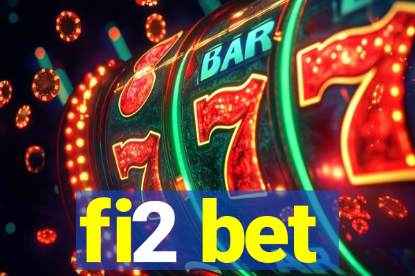 fi2 bet