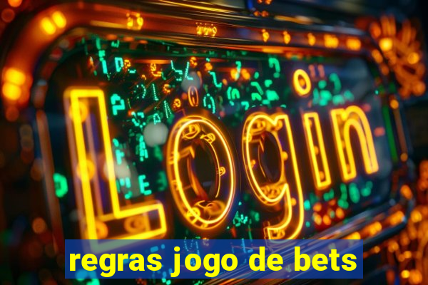 regras jogo de bets