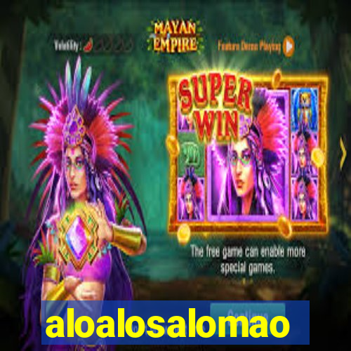 aloalosalomao