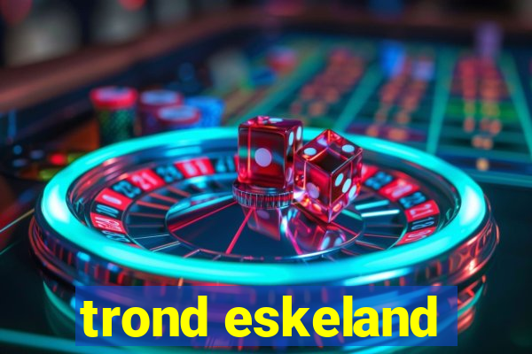 trond eskeland