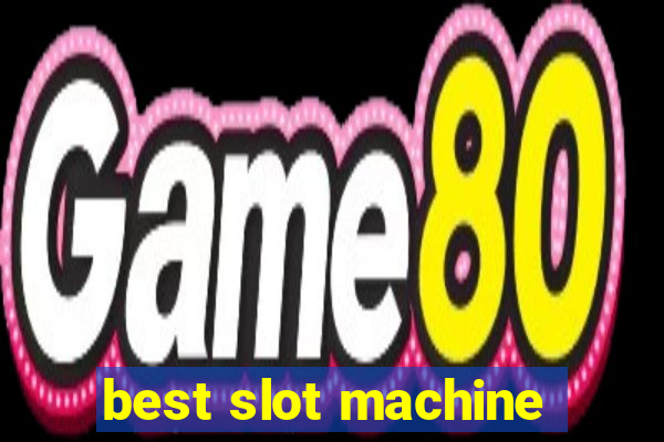 best slot machine