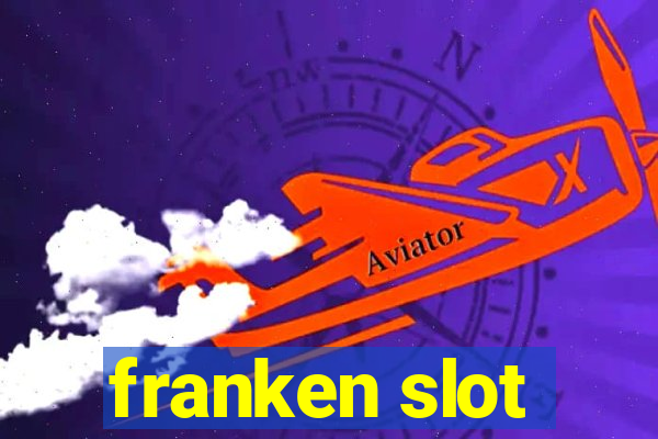 franken slot