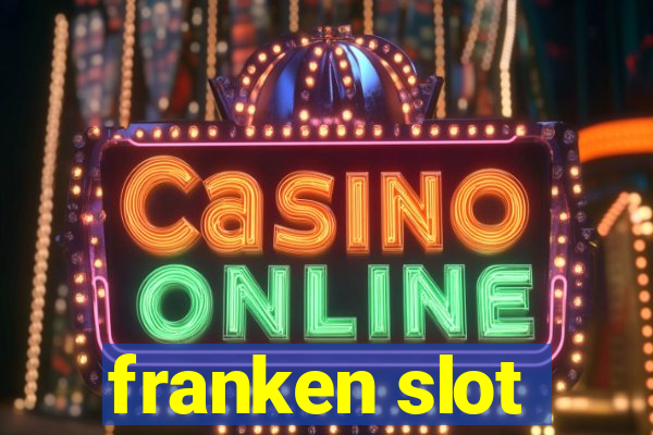 franken slot