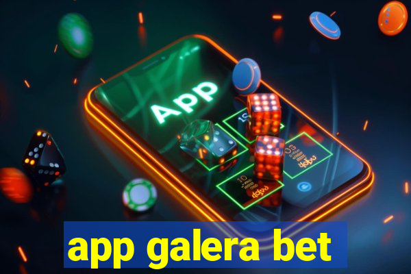 app galera bet