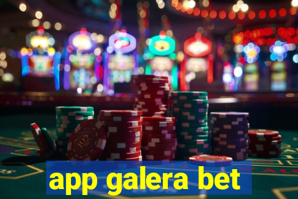 app galera bet