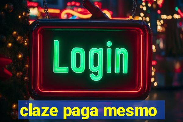 claze paga mesmo