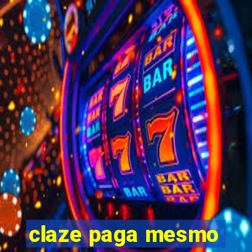 claze paga mesmo