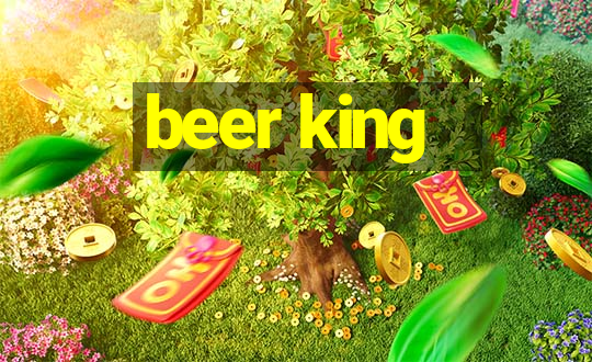 beer king