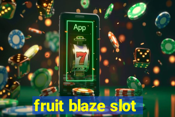 fruit blaze slot