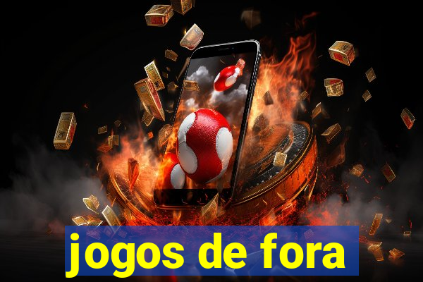 jogos de fora