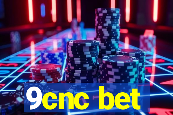 9cnc bet