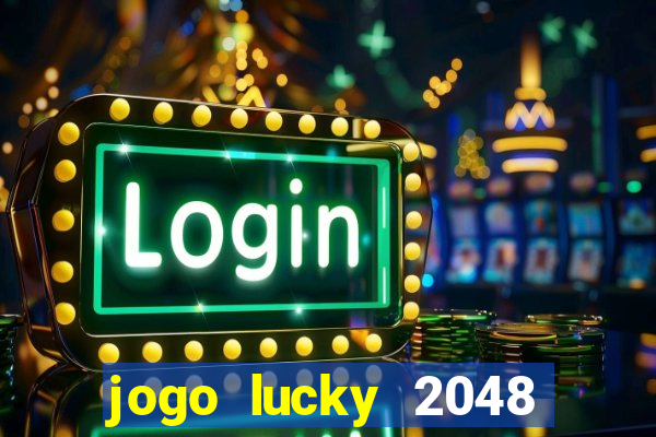 jogo lucky 2048 paga mesmo