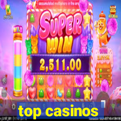 top casinos