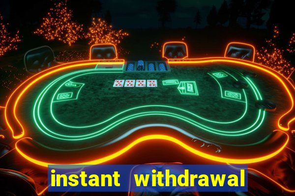 instant withdrawal online casino canada