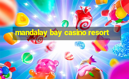 mandalay bay casino resort