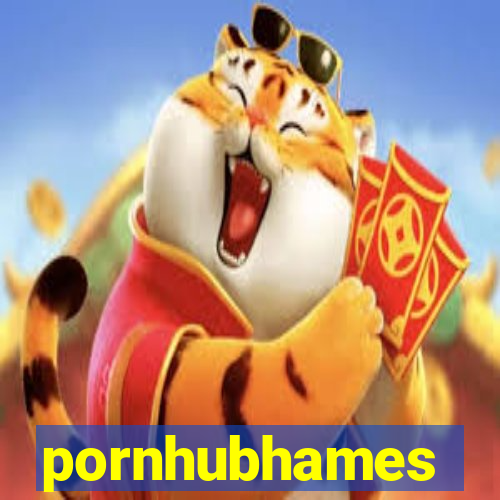 pornhubhames