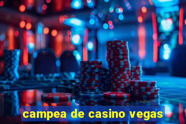 campea de casino vegas