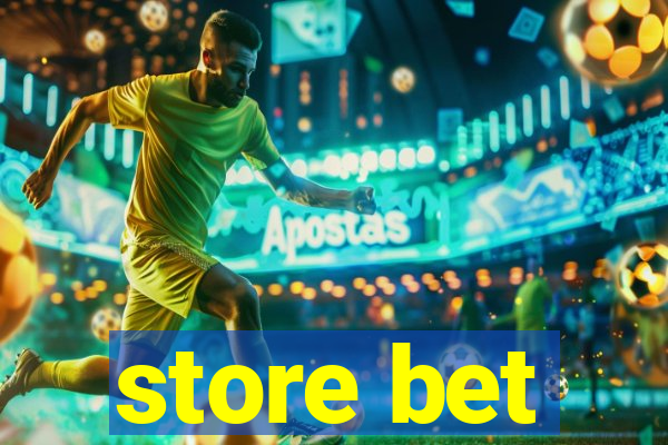 store bet