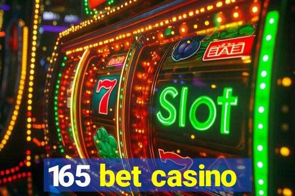 165 bet casino