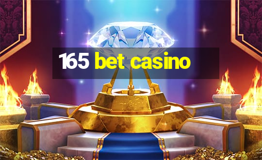 165 bet casino