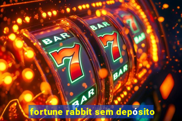 fortune rabbit sem depósito