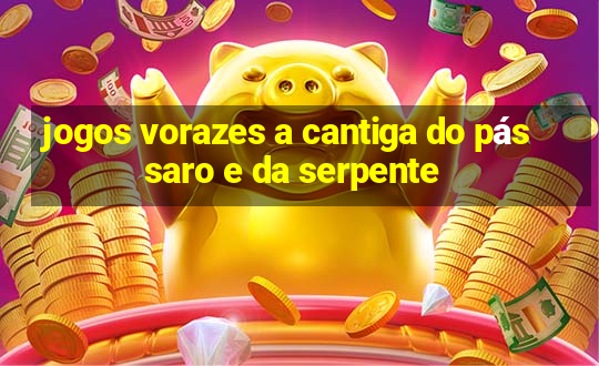 jogos vorazes a cantiga do pássaro e da serpente