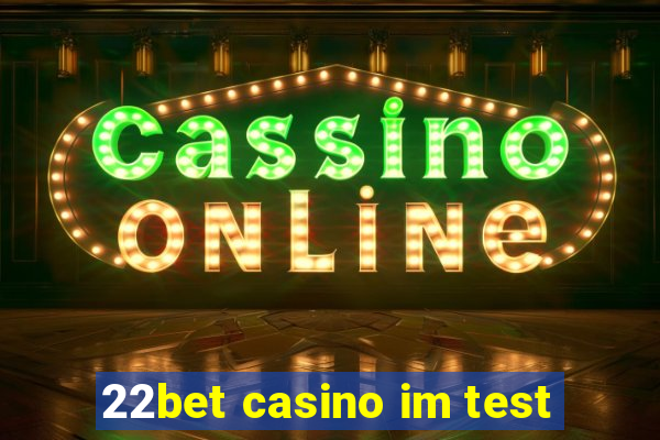 22bet casino im test