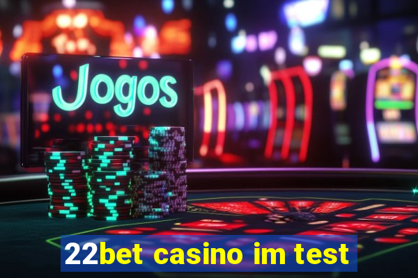 22bet casino im test